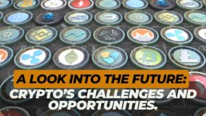 Cryptos-Challenges-and-Opportunities-A-Look-into-the-Future.jpg