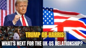 Harris-or-Trump-Whats-Next-for-the-UK-US-Relationship.jpg