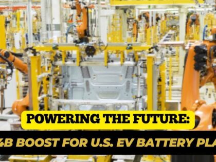 Powering-the-Future-754B-Boost-for-US-EV-Battery-Plants.jpg