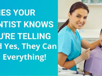 8-Lies-Your-Dentist-Knows-Youre-Telling-–-And-Yes.jpg