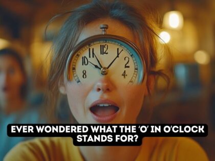 What-Does-the-‘O-in-12-O-Clock-Really-Mean.jpg
